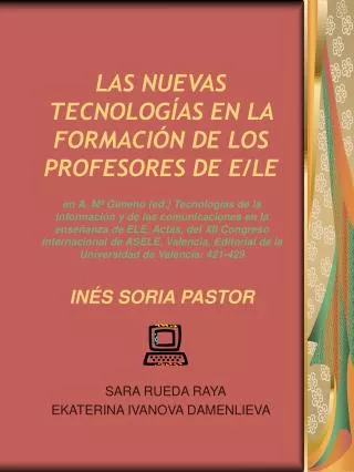 LAS NUEVAS TECNOLOGÍAS EN LA FORMACIÓN DE LOS PROFESORES DE E/LE