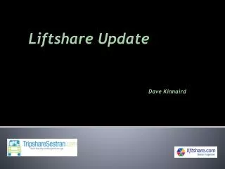 Liftshare Update Dave Kinnaird