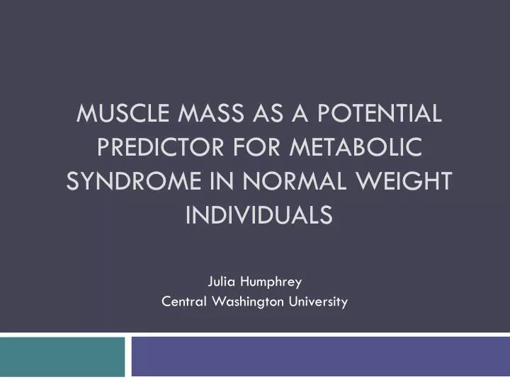 muscle mass as a potential predictor for metabolic syndrome in normal weight individuals