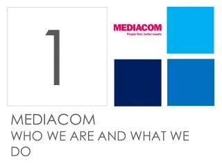 MEDIACOM WHO WE ARE AND WHAT WE DO