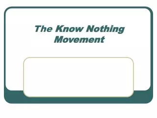 The Know Nothing Movement