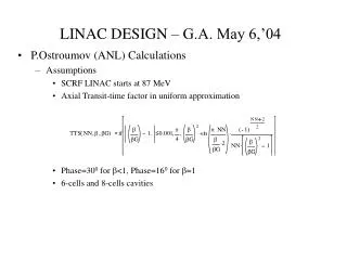 LINAC DESIGN – G.A. May 6,’04