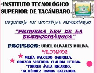 * INSTITUTO TECNOLÓGICO SUPERIOR DE TACÁMBARO. INGENIERÍA EN INDUSTRIAS ALIMENTARIAS.