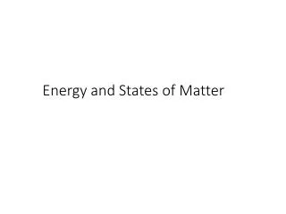 Energy and States of Matter