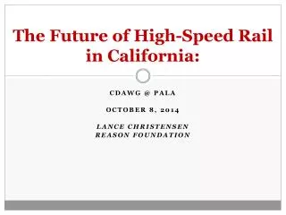 The Future of High-Speed Rail in California: