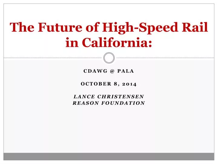 the future of high speed rail in california
