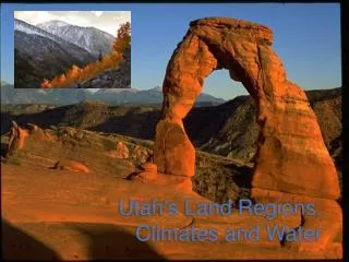 Utah’s Land Regions, Climates and Water