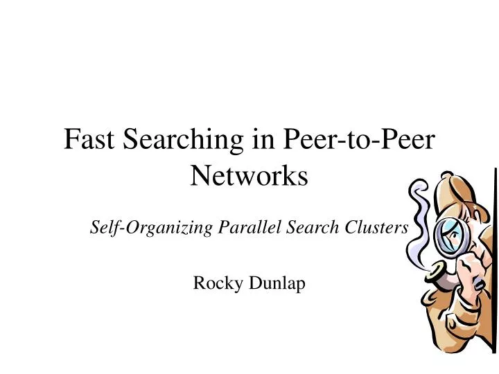 fast searching in peer to peer networks