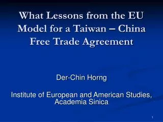 What Lessons from the EU Model for a Taiwan – China Free Trade Agreement