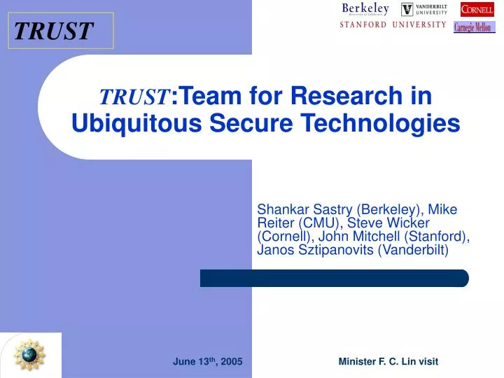 trust team for research in ubiquitous secure technologies