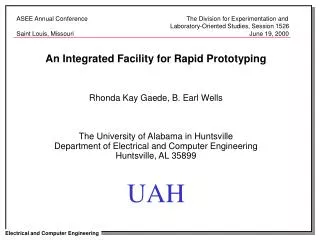 An Integrated Facility for Rapid Prototyping Rhonda Kay Gaede, B. Earl Wells
