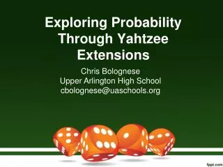 Exploring Probability Through Yahtzee Extensions