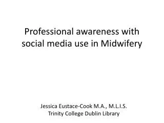 Professional awareness with social media use in Midwifery