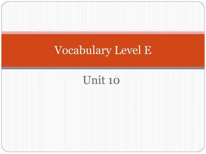 vocabulary level e