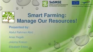Smart Farming: Manage Our R esources!