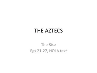 THE AZTECS