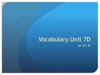 Vocabulary Unit 7D