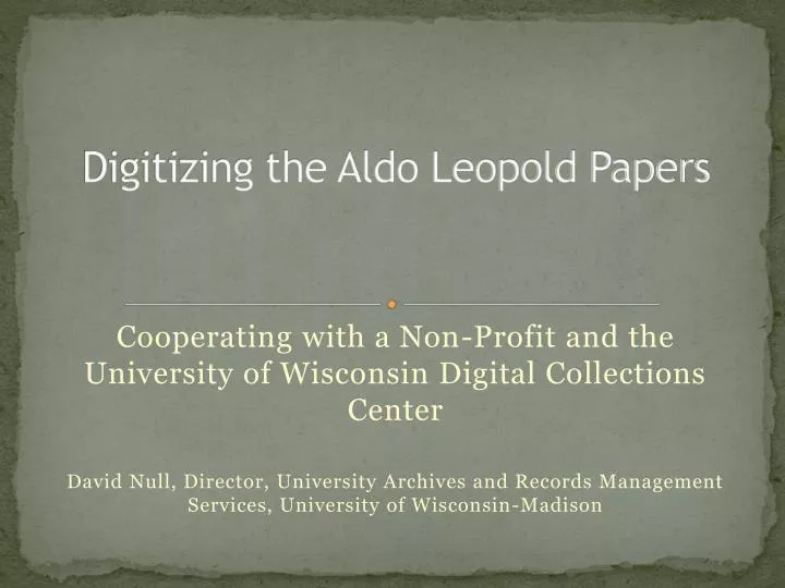 digitizing the aldo leopold papers