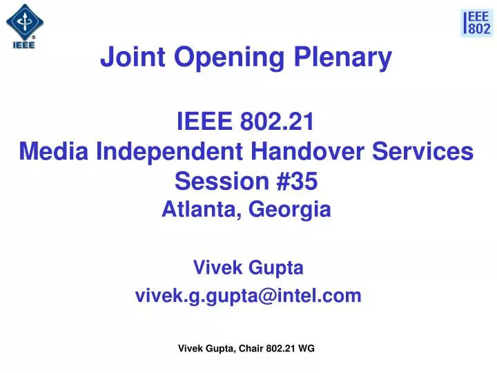 joint opening plenary ieee 802 21 media independent handover services session 35 atlanta georgia