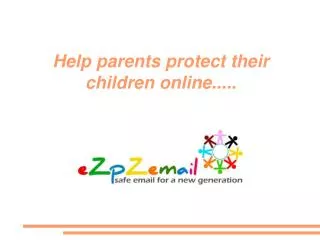 Help parents protect their children online.....