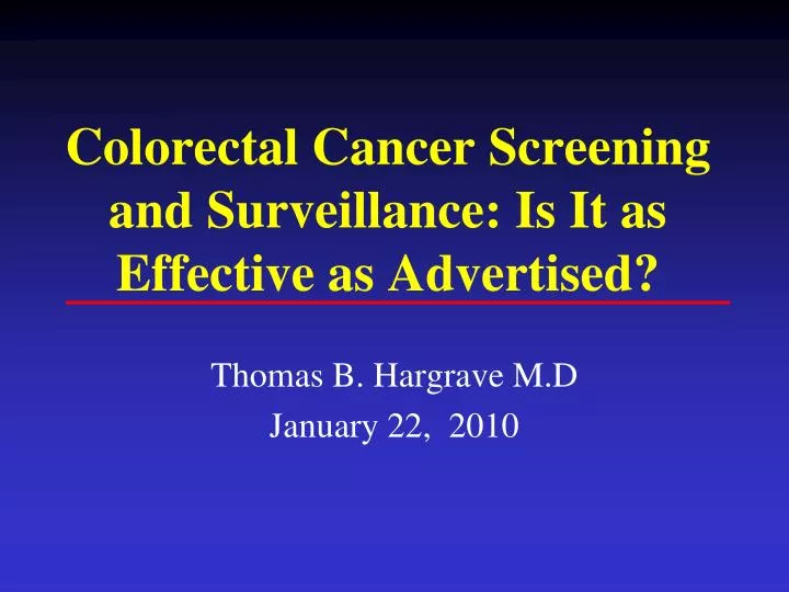 colorectal cancer screening and surveillance is it as effective as advertised