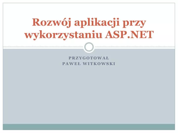 rozw j aplikacji przy wykorzystaniu asp net