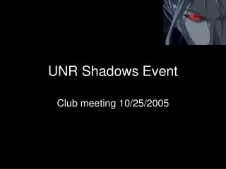UNR Shadows Event