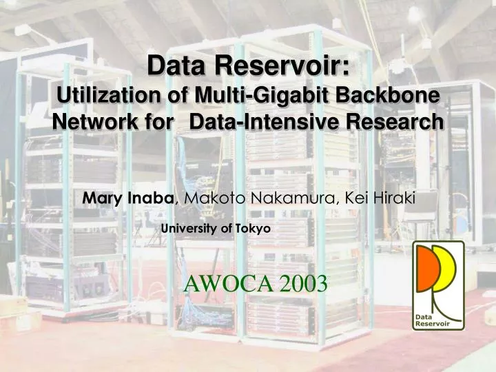 data reservoir utilization of multi gigabit backbone network for data intensive research