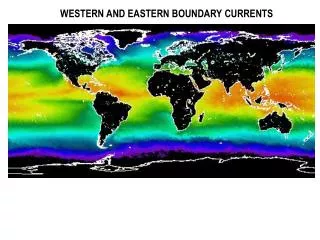 WESTERN AND EASTERN BOUNDARY CURRENTS