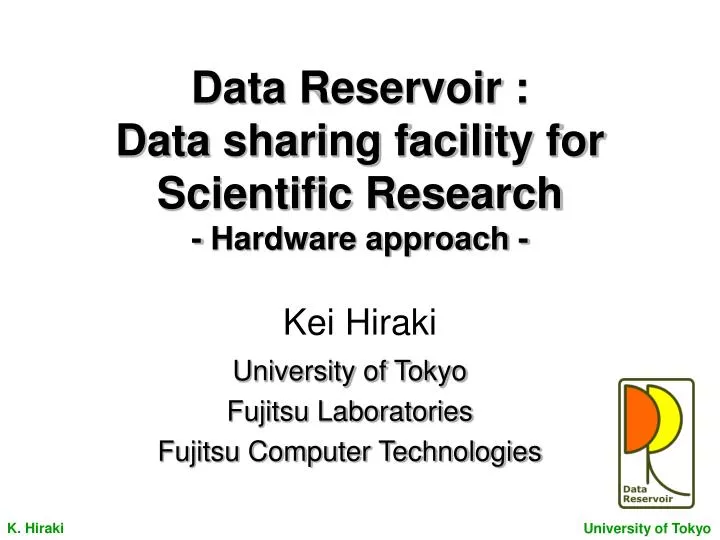 data reservoir data sharing facility for scientific research hardware approach kei hiraki