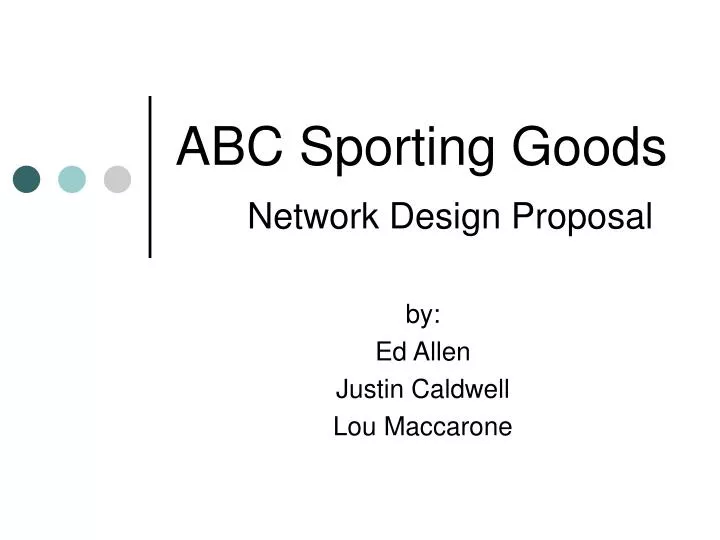 abc sporting goods network design proposal