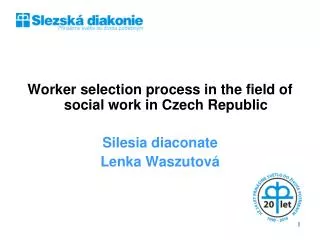 Worker selection process in the field of social work in Czech Republic Silesia diaconate