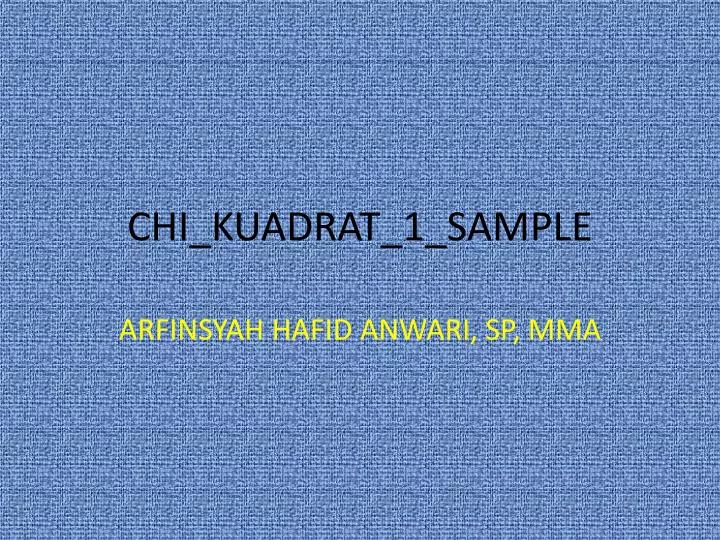 chi kuadrat 1 sample