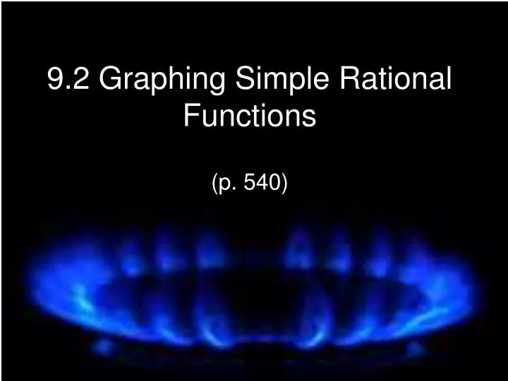 9 2 graphing simple rational functions