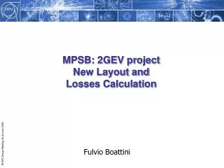 MPSB: 2GEV project New Layout and Losses Calculation