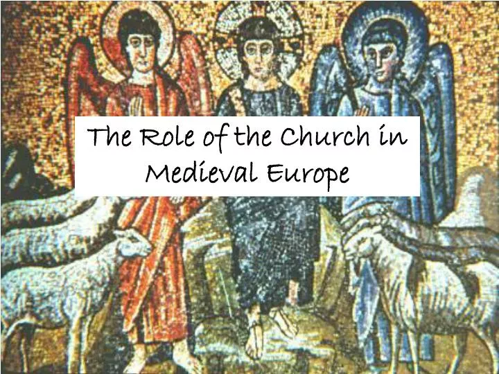 the role of the church in medieval europe