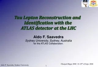 Tau Lepton Reconstruction and Identification with the ATLAS detector at the LHC