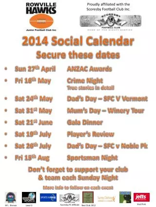 2014 Social Calendar Secure these dates Sun 27 th April	ANZAC Awards Fri 16 th May	Crime Night