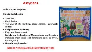 Assyrians Make a about Assyrians Include the following Time line Contributions