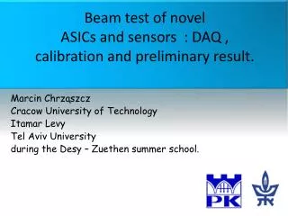 Beam test of novel ASICs and sensors : DAQ , calibration and preliminary result.