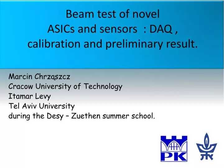 beam test of novel asics and sensors daq calibration and preliminary result