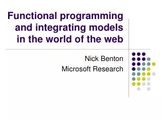 Functional programming and integrating models in the world of the web