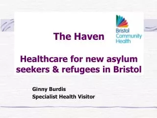 The Haven Healthcare for new asylum seekers &amp; refugees in Bristol
