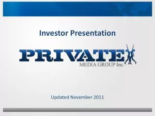 Investor Presentation Updated November 2011