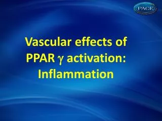Vascular effects of PPAR  activation: Inflammation