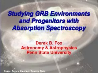 Studying GRB Environments and Progenitors with Absorption Spectroscopy