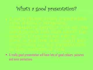 What’s a good presentation?