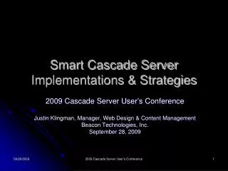 Smart Cascade Server Implementations &amp; Strategies