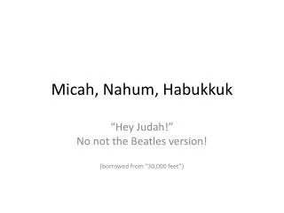Micah, Nahum, Habukkuk