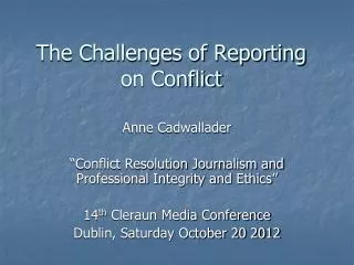 The Challenges of Reporting on Conflict
